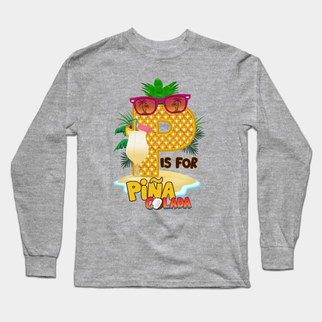 P is for Piña Colada Long Sleeve T-Shirt by Cheer Tees